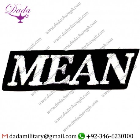 MEAN - BLACK & WHITE - EMBROIDERED IRON ON OR SEW ON PATCH