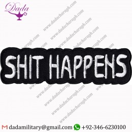 SHIT HAPPENS - BLACK & WHITE - EMBROIDERED IRON ON OR SEW ON PATCH